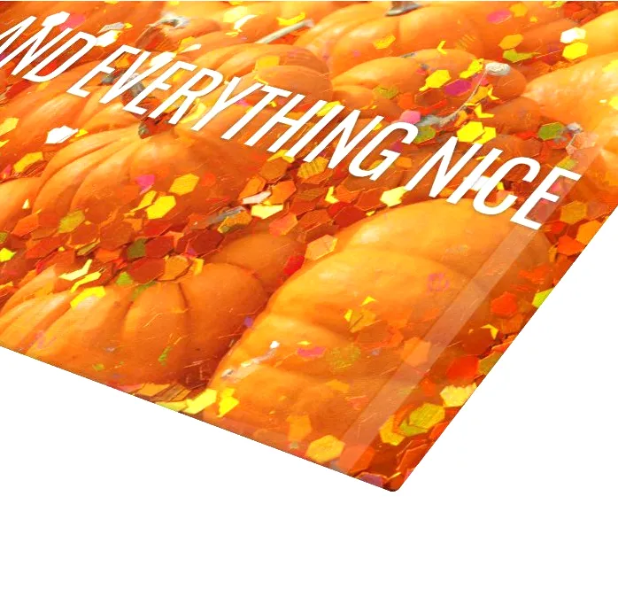 And Everything Nice Cutting Board