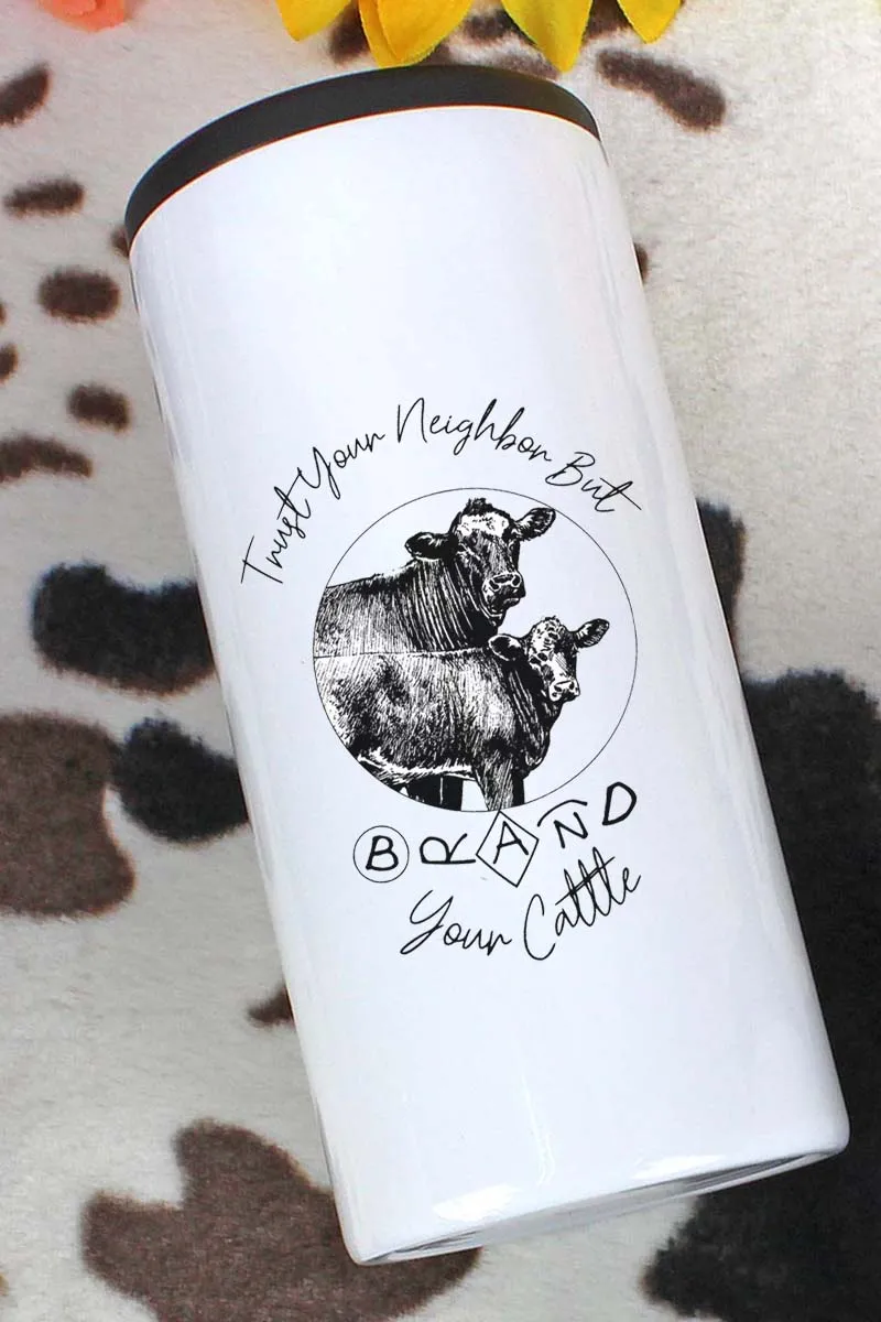 Brand Your Cattle Stainless Steel Slim Hugger