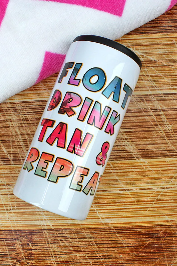 Float Tan Drink Repeat Stainless Steel Slim Hugger