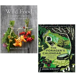 Foragers Calendar John Wright, Wild Food Roger Phillips (HB) 2 Books Set