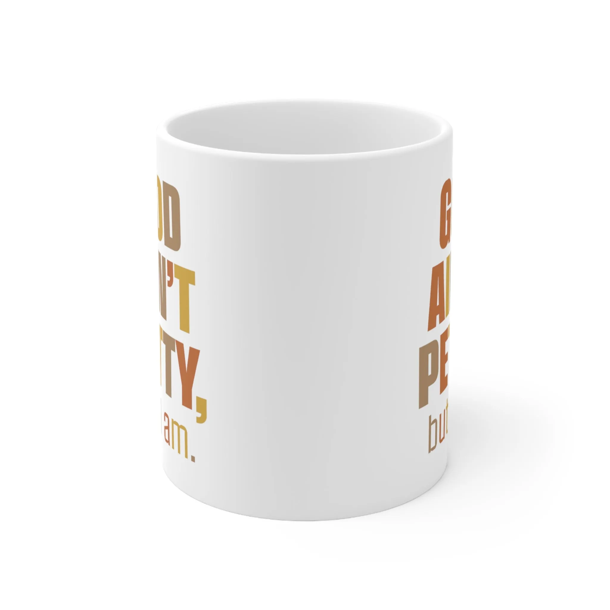 God Ain't Petty But I am Mug 11oz (Fall Colors)