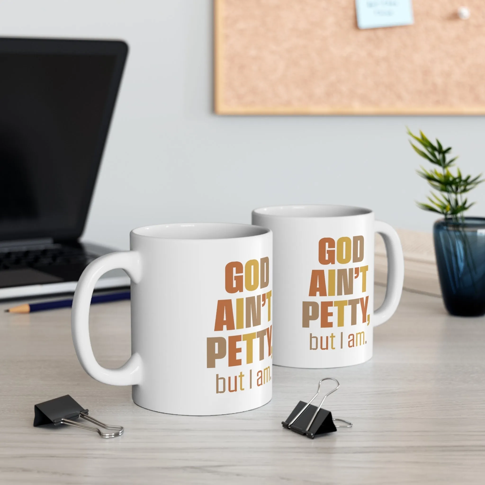 God Ain't Petty But I am Mug 11oz (Fall Colors)