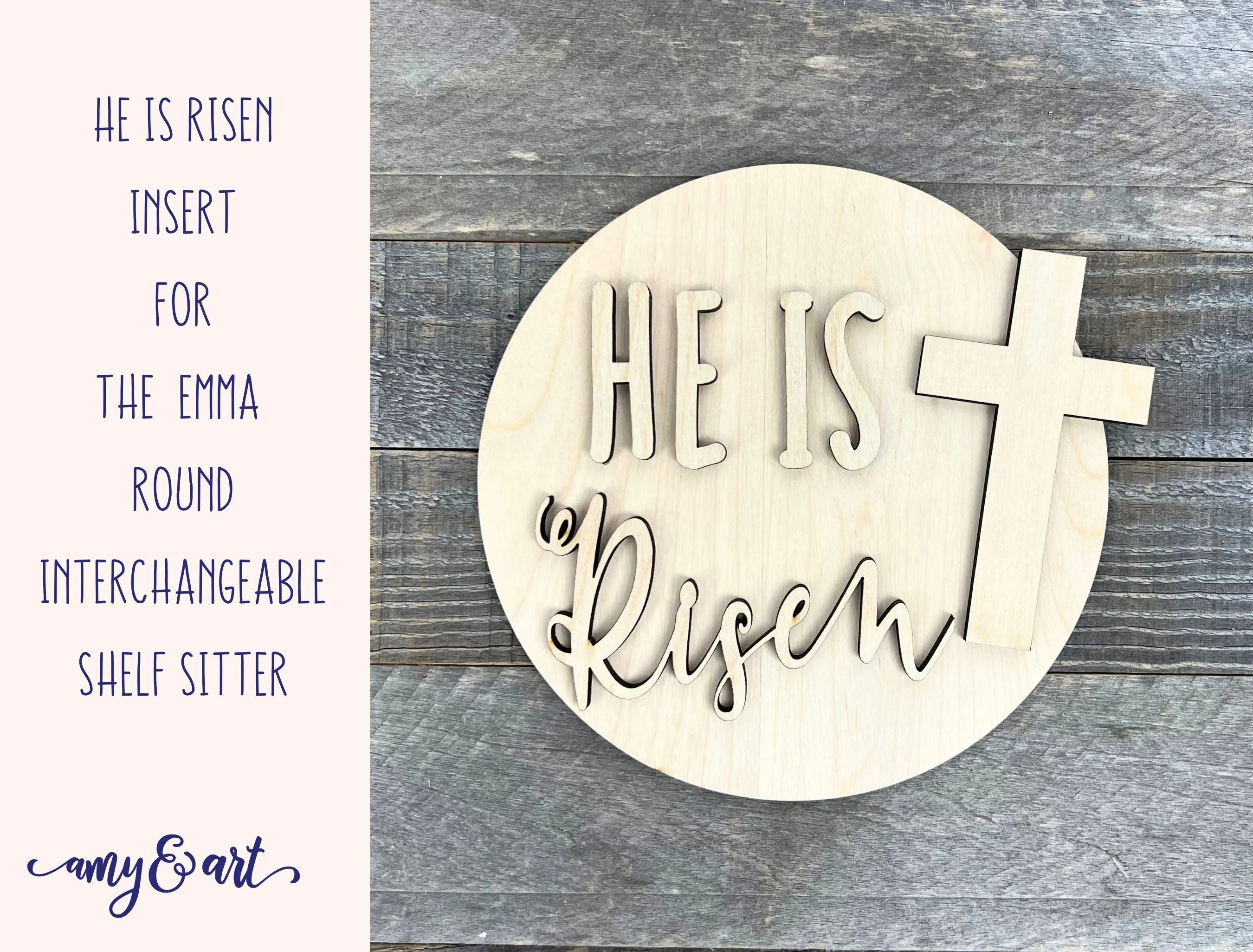 He is Risen Religious DIY Round Insert for The Emma Interchangeable Shelf Sitter