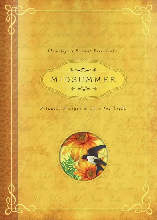 Midsummer-Rituals, Recipes and Lore for Litha By Deborah Blake