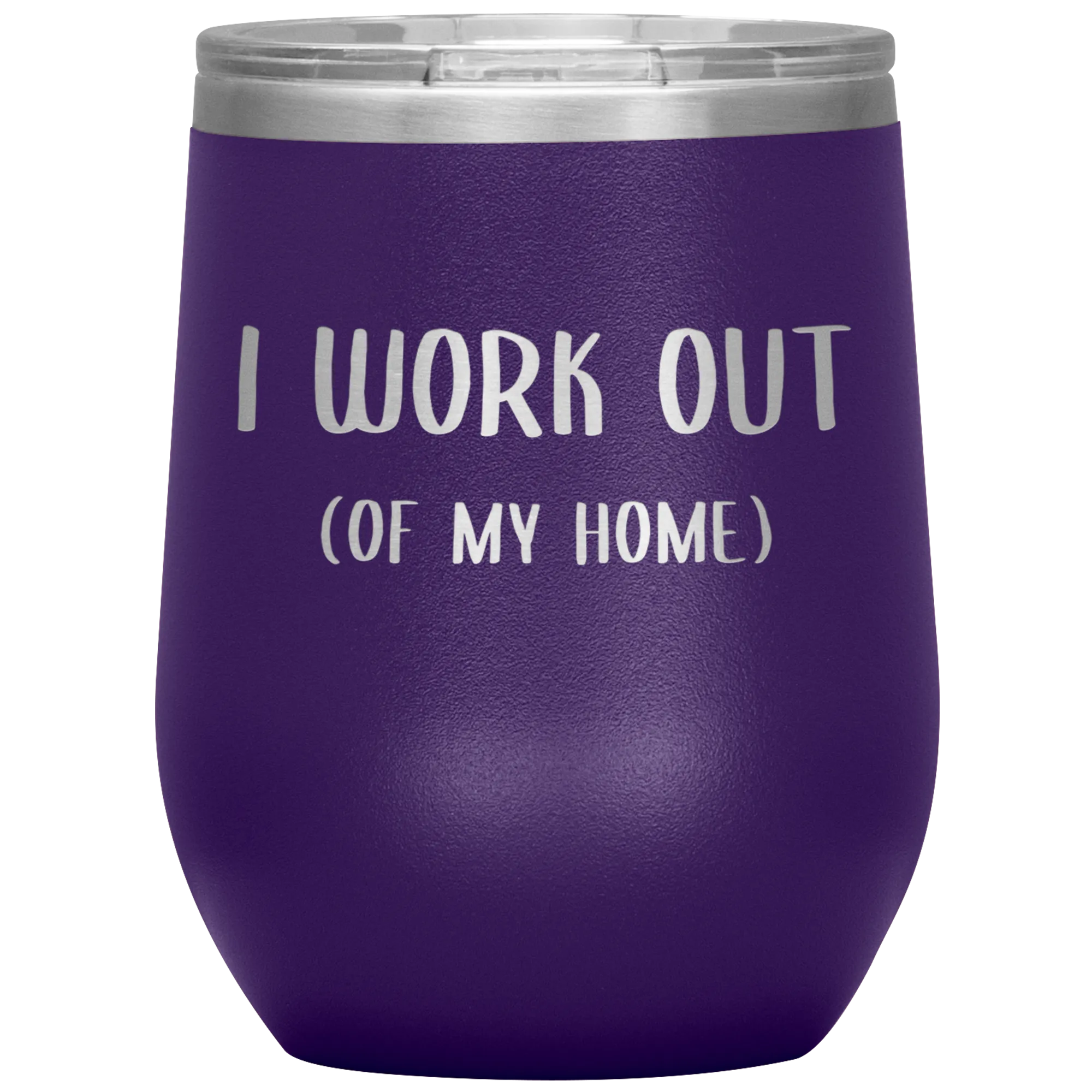 Work From Home Gift I Work Out Of My Home Office Entrepreneur WAHM Life WFH Home Based Business Stemless Insulated Wine Tumbler BPA Free 12oz