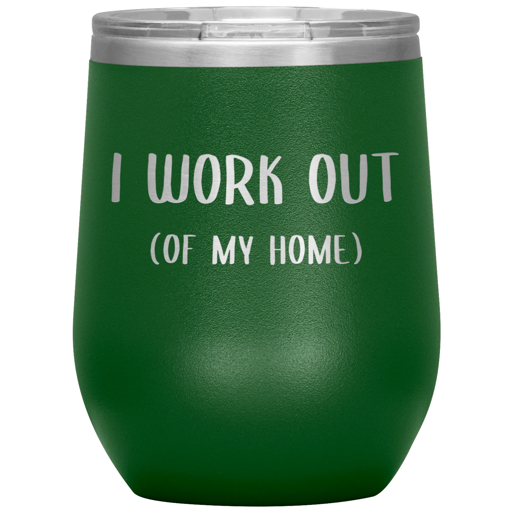 Work From Home Gift I Work Out Of My Home Office Entrepreneur WAHM Life WFH Home Based Business Stemless Insulated Wine Tumbler BPA Free 12oz