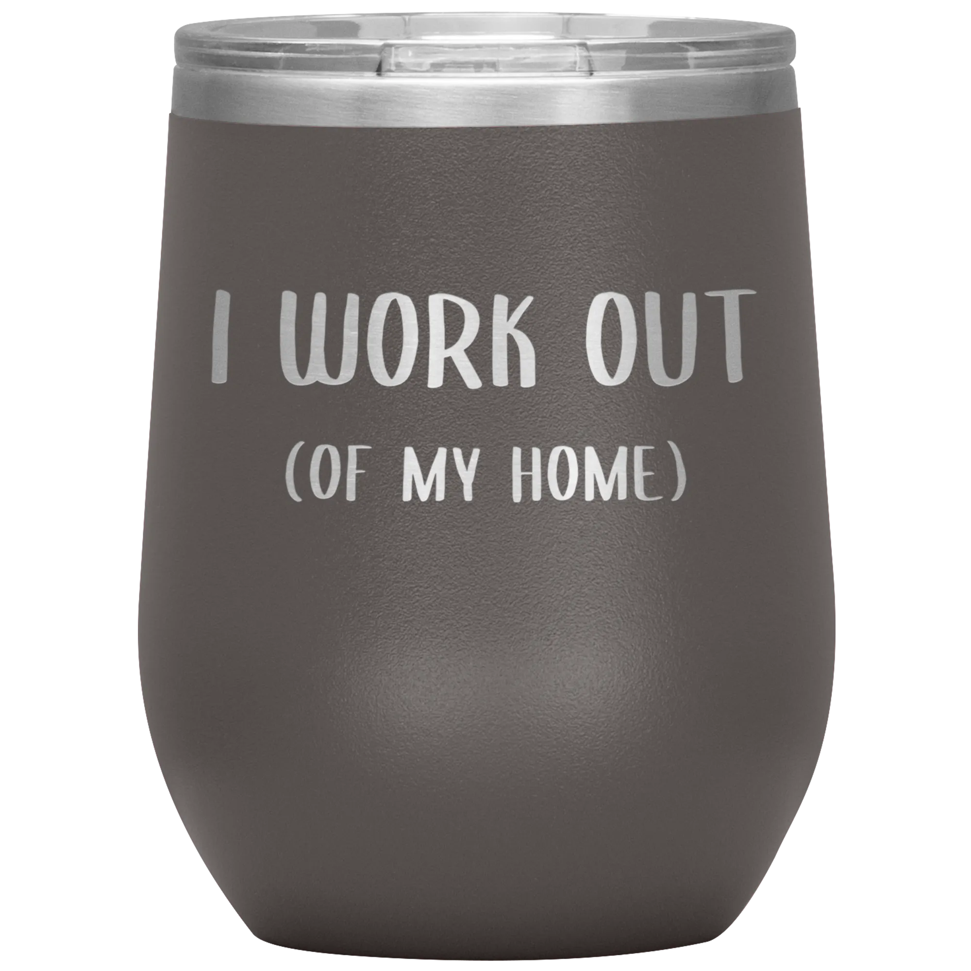 Work From Home Gift I Work Out Of My Home Office Entrepreneur WAHM Life WFH Home Based Business Stemless Insulated Wine Tumbler BPA Free 12oz