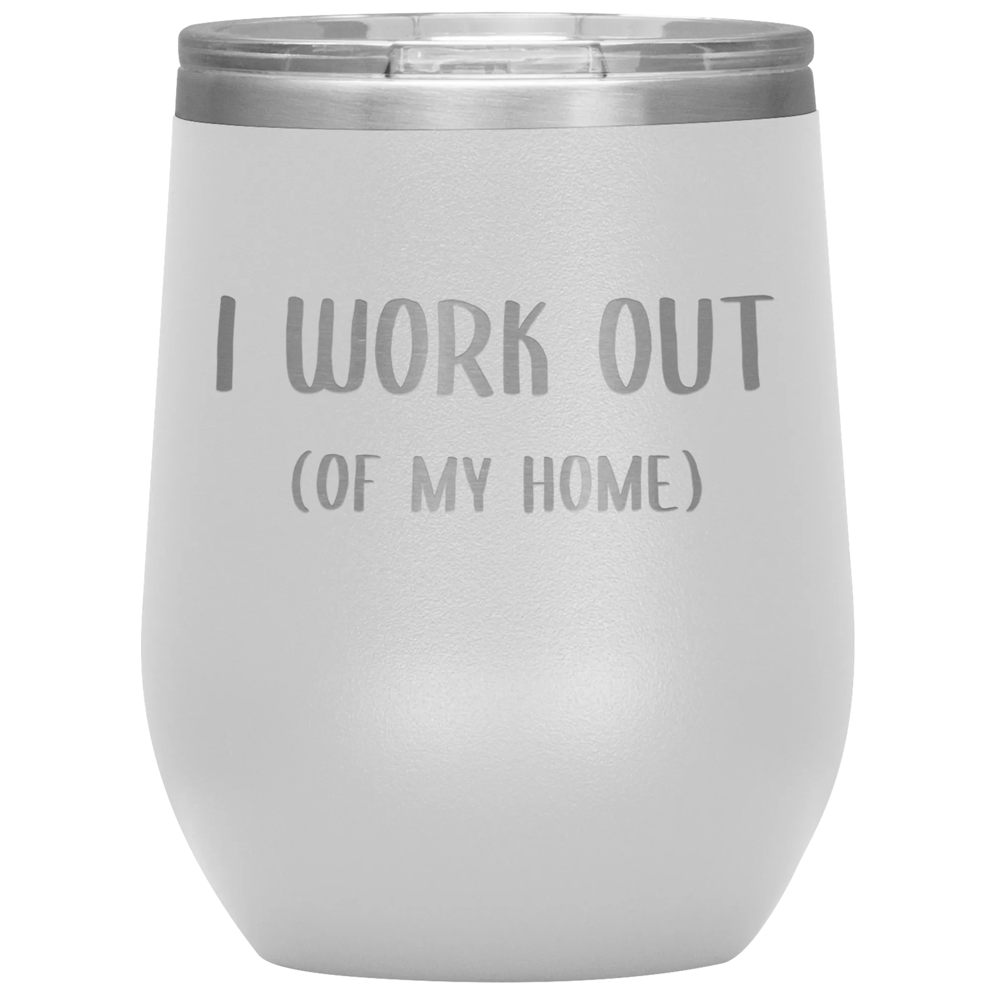 Work From Home Gift I Work Out Of My Home Office Entrepreneur WAHM Life WFH Home Based Business Stemless Insulated Wine Tumbler BPA Free 12oz